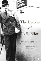 Amazon.co.jp: The Letters of T. S. Eliot Volume 4: 1928-1929